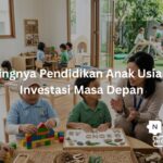 Pentingnya Pendidikan Anak Usia Dini: Investasi Masa Depan